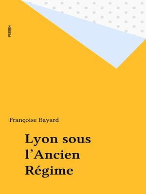cover image of Lyon sous l'Ancien Régime